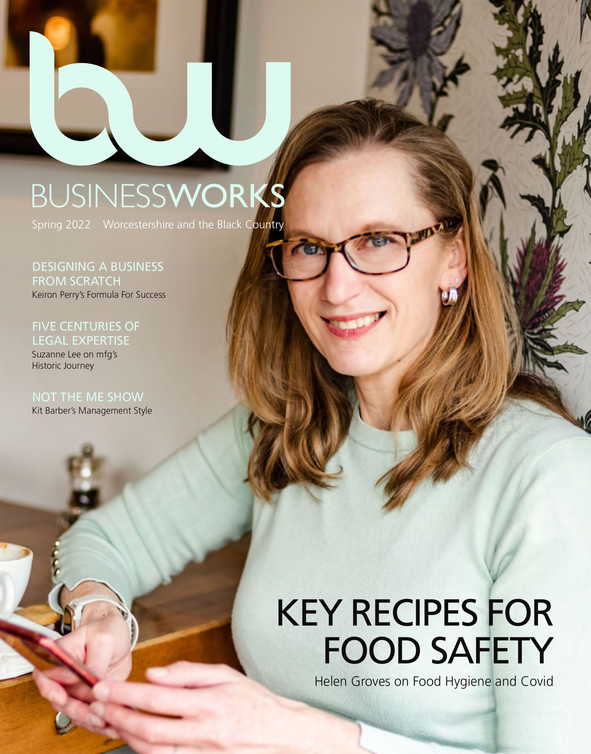 BusinessWorks Wocestershire & Black Country spring 2022 | BusinessWorks Magazine